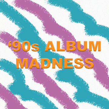 Thumbnail for Episode 2293: ’90s Album Madness – Bracket Reveal