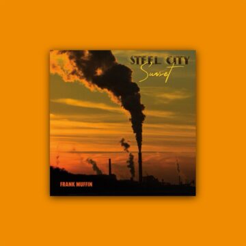 Thumbnail for Episode 2399: Hear Two Songs From the New Frank Muffin EP – ‘Steel City Sunset’